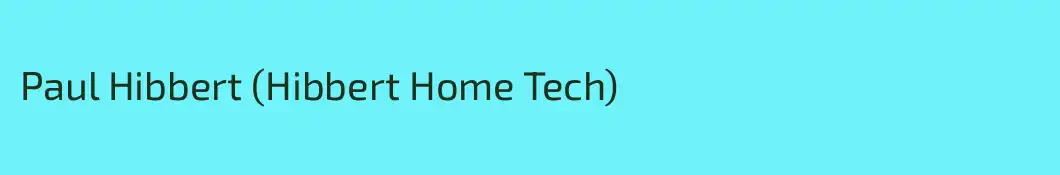 Paul Hibbert (Hibbert Home Tech)